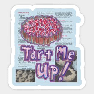 Tart Me Up Sticker